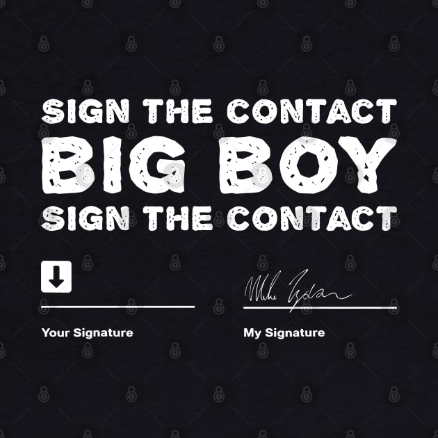 Sign-The-Contract-Big-Boy-Sign-The-Contract by SonyaKorobkova